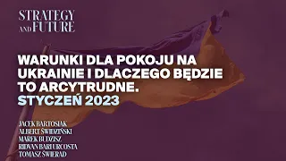 Jacek Bartosiak i zespół S&F o warunkach pokoju na Ukrainie. 1/2023 - zwiastun