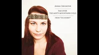 The Hobbit - Far Over The Misty Mountains Cold (A Capella Cover) // Anieena