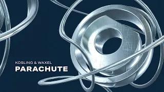 Kosling & Waxel - Parachute (Official Visualizer)