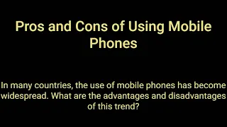 IELTS Writing task 2│19.  Pros and Cons of Using Mobile Phones