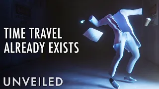 Does Time Travel Already Exist? | Unveiled