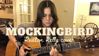 Mockingbird [Ruston Kelly cover]