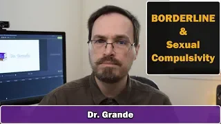 Borderline Personality Disorder & Sexual Compulsivity | Sex Addiction, Hypersexuality, & Promiscuity