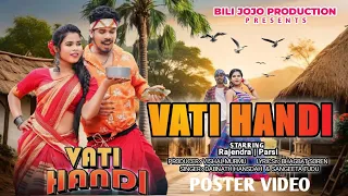 VATI HANDI || NEW POSTER VIDEO II NEW SANTHALI  VIDEO SONG 2024 || RAJENDRA SOREN & PARSI MANDI ||