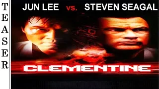 Clementine (2004) - Teaser HD 🇺🇸 - STEVEN SEAGAL (cameo).