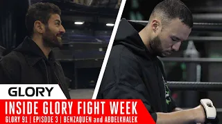 Benzaquen and Abdelkhalek | Inside GLORY 91 Fight Week | Episode 3