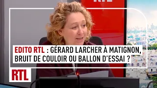 EDITO RTL - Gérard Larcher à Matignon ?