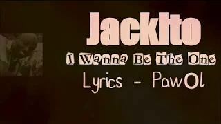 Jackito - I Wanna Be The One Lyrics (Pawòl)