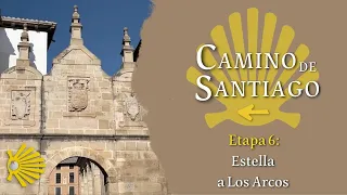 Etapa 6: Estella a Los Arcos | Camino Francés | Camino de Santiago