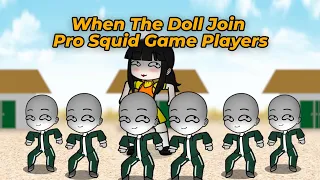 When The Doll Join with Pro Squid Game Players, Be Like: