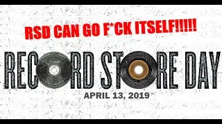 RECORD STORE DAY 2019 : THE RANT....RSD CAN GO F**K ITSELF!!!