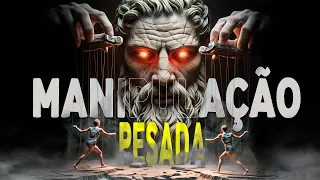 Táticas pesadas de MANIPULAÇÃO que você precisa conhecer