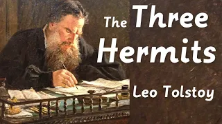 The Three Hermits by Leo Tolstoy | Full Audiobooks | Short Story