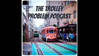 Episode 1: The Psychology of the Trolley Problem