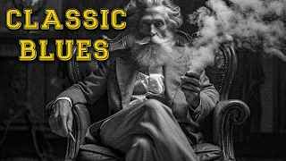 Classic Blues Rhythms -  Timeless Grooves That Have Stood the Test of Generations | Vintage Blues