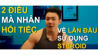 2 ĐIỀU TÔI HỐI HẬN NHẤT VỀ STEROIDS