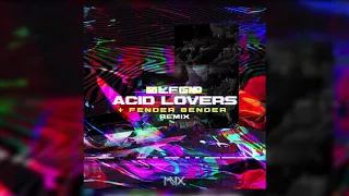 Mystic - Acid Lovers (Fender Bender Remix)