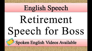 Retirement speech for boss in english | boss farewell retirement speech in english