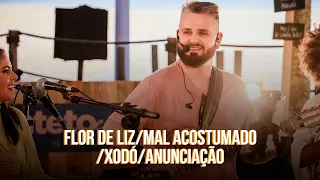 Quinteto Entre Elas - Flor de Lis/Mal Acostumado/Xodó/Anunciação