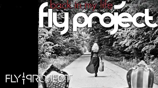 Fly Project - Back In My Life | Official Single