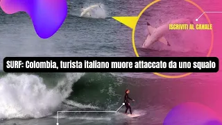 SURF: Colombia, turista italiano muore attaccato da uno squalo