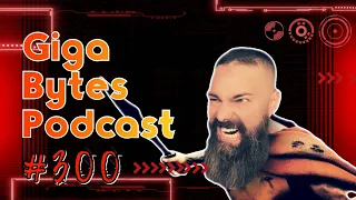 Giga Bytes Podcast #300: Hoy hablamos de temas que ustedes me enviaron para el episodio #300 y mu…