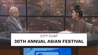 City Chat: 30th Annual Asian Festival