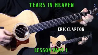 how to play "Tears in Heaven" on guitar by Eric Clapton | acoustic guitar lesson tutorial | part 1