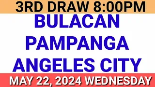 STL - BULACAN PAMPANGA,ANGELES CITY May 22, 2024 3RD DRAW RESULT