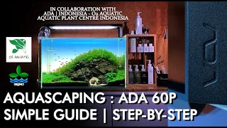 Aquascape / ADA Cube Garden 60P Setup Step-by-Step [O2 Aquatic-APC Indonesia -Aquario -Sicce Whale]