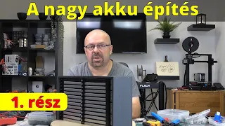 A nagy akku  építés - 1. rész