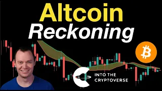 The Altcoin Reckoning