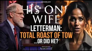 Letterman : Total Roast of TOW.......Or Did He? (Meghan Markle)