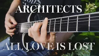 ARCHITECTS - All Love is Lost guitar cover