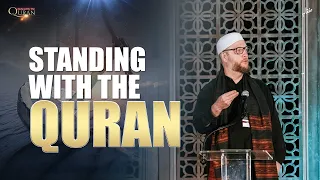 Standing with the Quran | Shaykh Suhaib Webb | Anchored by the Quran 2022