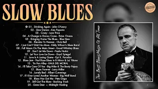 Top Slow Blues Songs 2023 | 4 Hour Relaxing With Blues Music | The Best Blues Songs Of All Time