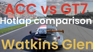 ACC vs GT7 | Hotlap Comparison | Watkins Glen