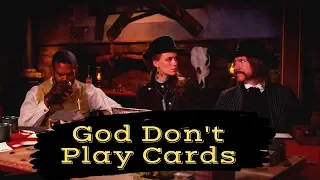 UnDeadwood - God Don't Play Cards