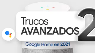 TRUCOS (aún MÁS) AVANZADOS para GOOGLE HOME (Parte 2) | Google Nest Home Mini en 2021