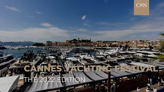 CANNES YACHTING FESTIVAL 2022 | C&N Highlights