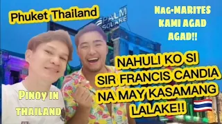 PINOY IN THAILAND | NAGKAKILA KAMI NI SIR FRANCIS CANDIA DITO SA PHUKET THAILAND