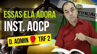 Questões Direito administrativo INSTITUTO AOCP👉 CONCURSO TRF 2 I APENAS O QUE REALMENTE BANCA COBRA