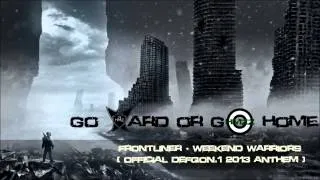 Frontliner - Weekend Warriors (Official Defqon.1 2013 Anthem) [Full]