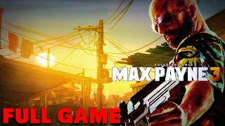 Max Payne 3 Full Gameplay Walkthrough [All Collectibles] No Commentary