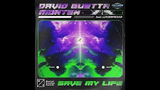 David Guetta & MORTEN feat. Lovespeake - Save My Life (Extended Mix)