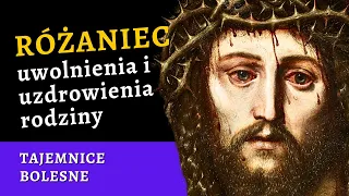 ✝️ Różaniec UZDROWIENIA rodziny – tajemnice bolesne [różaniec na wtorek i piątek]