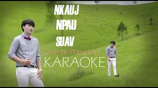 Nkauj Npau Suav-Cover By Pheej Lauj #Karaoke #Guy(Version) #original #music