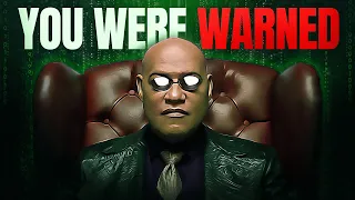 The Matrix Tried To Warn You