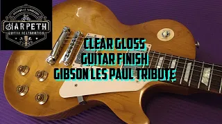 Clear Gloss Guitar Finish - Gibson LP Tribute