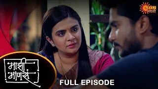 Maajhi Maanasa - Full Episode |07 Feb 2024 | Full Ep FREE on SUN NXT | Sun Marathi Serial